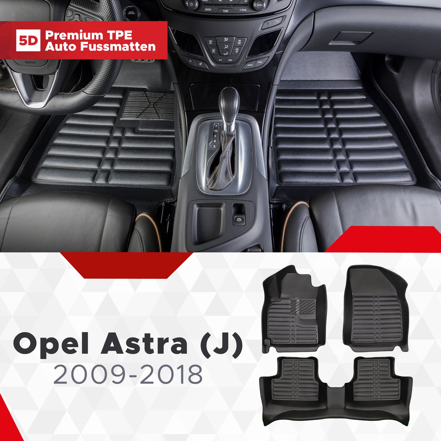 5D Premium Auto Fussmatten TPE Set passend für Opel Astra (J) Baujahr 2009-2018