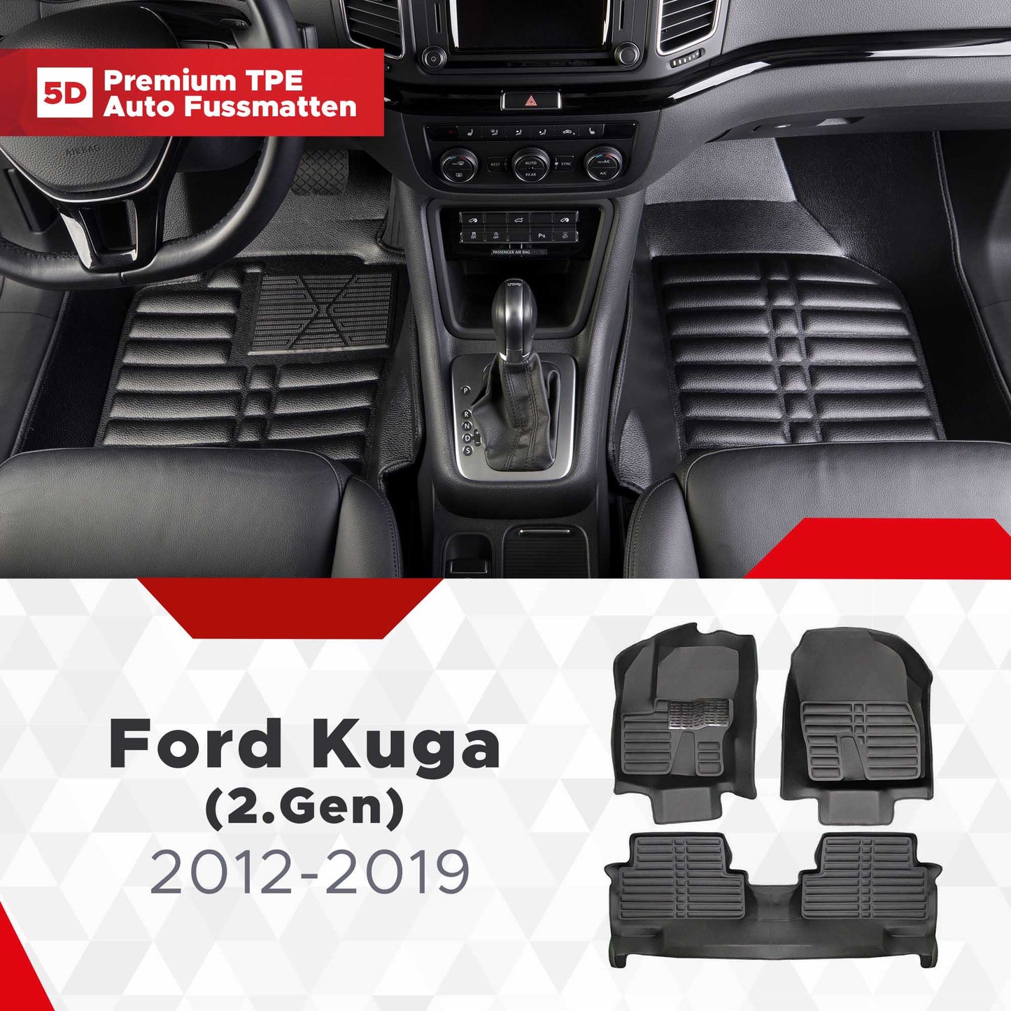 5D Premium Auto Fussmatten TPE Set passend für Ford Kuga (2.Gen) Baujahr 2012-2019