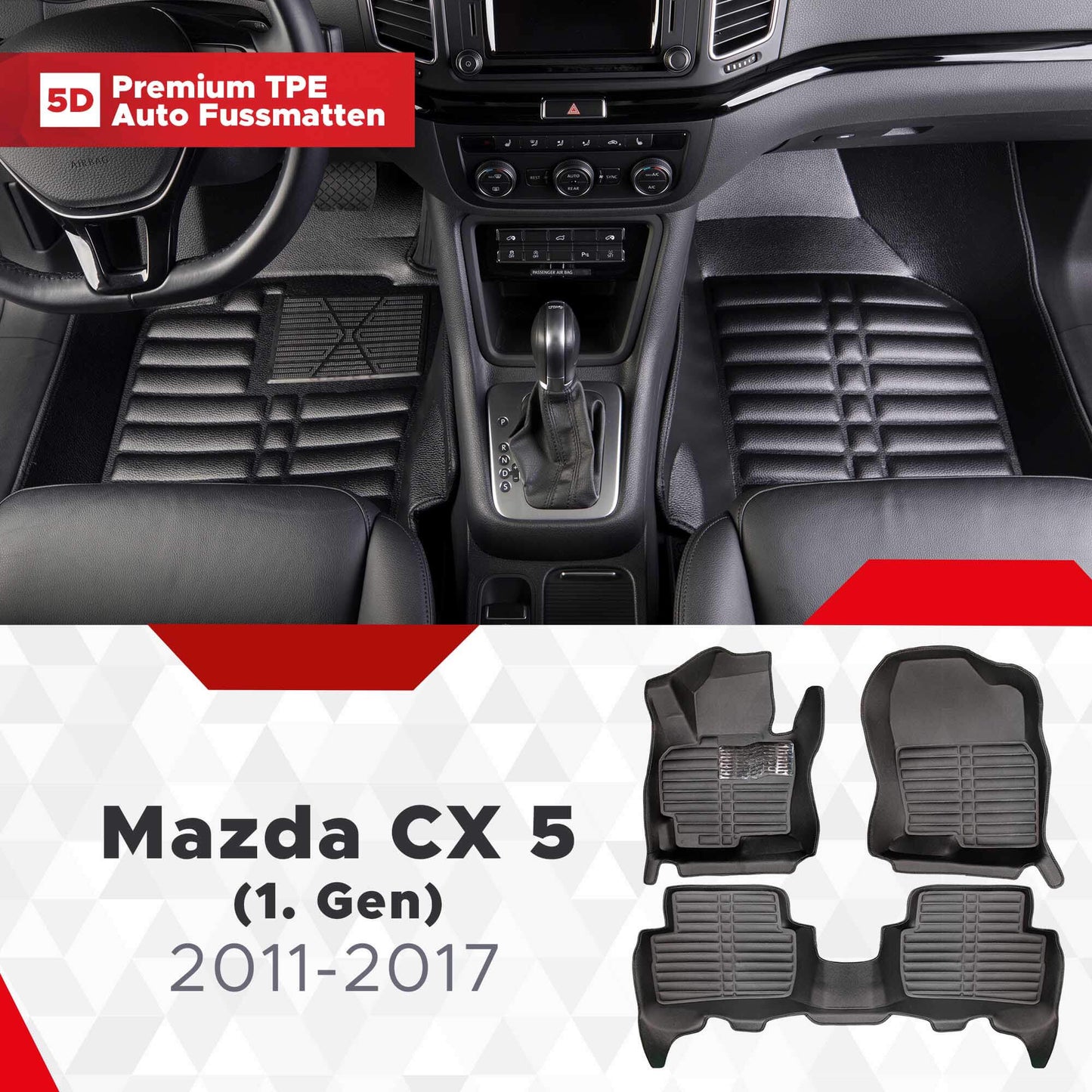 5D Premium Auto Fussmatten TPE Set passend für Mazda CX 5 (1.Gen) Baujahr 2011-2017